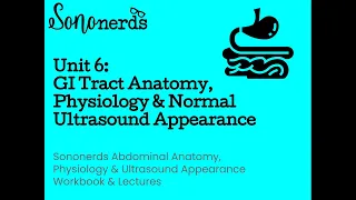 GI Tract : Anatomy/Physiology & Ultrasound Appearance : Abdominal Ultrasound with Sononerds