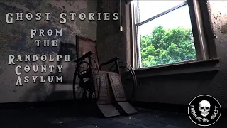 GHOST STORIES FROM THE RANDOLPH COUNTY ASYLUM || Paranormal Quest®