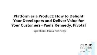 Platform as a Product: How to Delight Your Developers and Deliver Value for Your Customers