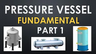 Pressure Vessel Design Fundamentals - Part 1