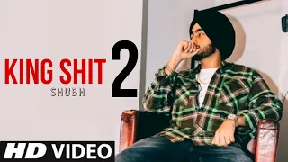 King Shit 2 Shubh (Official Video) Shubh New Song | New Punjabi Song 2024 | Latest Punjabi Song