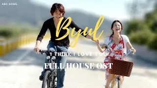 Byul - "I think I love you" (FULL HOUSE OST) SUB ESPAÑOL