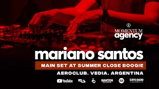 MARIANO SANTOS @ MAIN SET AT SUMMER CLOSE BOOGIE