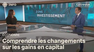 Changements sur les gains en capital | Zone économie