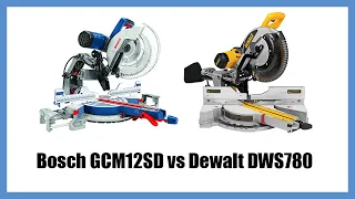 Bosch GCM12SD vs Dewalt DWS780