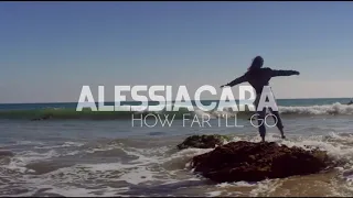 alessia cara - how far i'll go ( s l o w e d )