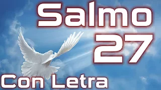 Salmo 27 - Jehová es mi luz y mi salvación (con letra) HD.