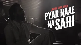 Jimmy Khan Band | Pyar Naal Na Sahi