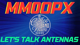 Talking Antennas with MM0OPX!