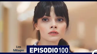 Um Milagre Episódio 100 (Dublagem em Português)