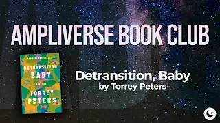 Detransition, Baby | The Ampliverse Book Club