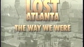 Lost Atlanta: The Way We Were