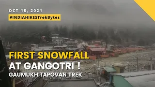 First Snowfall of the Season at Gangotri! | Gaumukh-Tapovan Trek | Indiahikes | Oct 2021