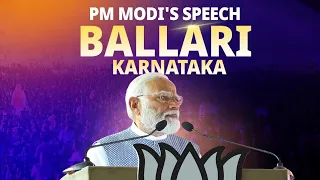 PM Modi addresses a public meeting in Ballari, Karnataka