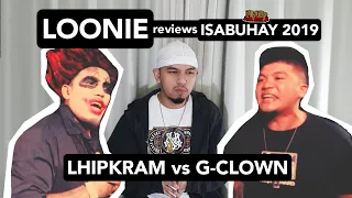 LOONIE | BREAK IT DOWN: Rap Battle Review E95 | ISABUHAY 2019: LHIPKRAM vs G-CLOWN