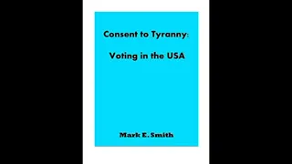 Consent to Tyranny - by Mark E. Smith