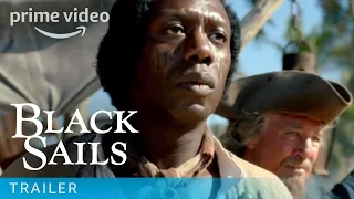 Black Sails - Trailer | Prime Video