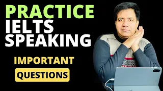 Practice IELTS Speaking  Part 1 By Asad Yaqub