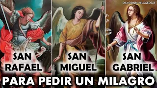 San Miguel, San Gabriel y San Rafael, oración poderosa para medir un milagro