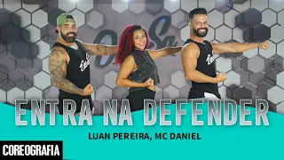 Entra Na Defender - Luan Pereira, MC Daniel - Dan-Sa / Daniel Saboya (Coreografia)