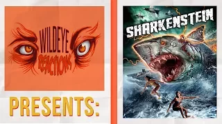 Wild Eye Reactions 18: Sharkenstein