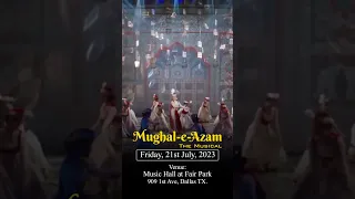 Mughal-E-Azam : The Musical. India's most Spectacular show comes to Dallas