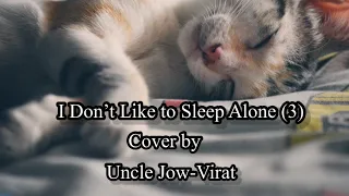 I Don't Like To Sleep Alone (3) -Paul Anka ( Cover) ,#Shorts, @Uncle Jow -Virat ​