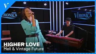 Mell & Vintage Future - Higher Love | Radio Veronica