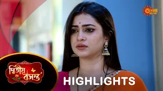 Dwitiyo Basanta  - Highlights | 20 Apr 2024| Full Ep FREE on SUN NXT | Sun Bangla Serial