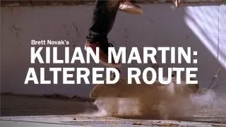 Kilian Martin: Altered Route
