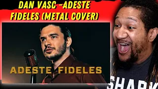 Reaction to Dan Vasc - Adeste Fideles (METAL COVER)
