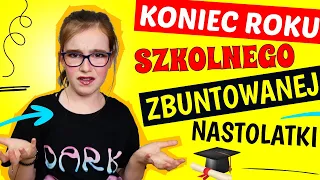 KONIEC ROKU SZKOLNEGO ZBUNTOWANEJ NASTOLATKI #fikimikiagatkiimoniki