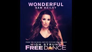 WONDERFUL by Sam Bailey from the HIGH STRUNG FREE DANCE soundtrack