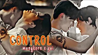 Bl | Mangkorn ✗ Yai || Control [ big dragon the series ]