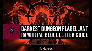 Darkest Dungeon Flagellant Guide: Immortal Bloodletter Build