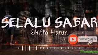 SELALU SABAR -DI SAAT HATIKU MULAI NYAMAN