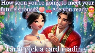 How soon you're going to meet your future spouse?🍑🍇🍒Are you ready😍😘🥰? Tarot🌛⭐️🌜🧿🔮