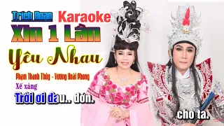 Karaoke ( Trích Đoạn ) Xin Một Lần Yêu Nhau || Ns Phạm Thanh Thủy Ft. Vương Hoài Phong