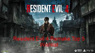 Resident Evil 4 Remake Top 5 Wishlist