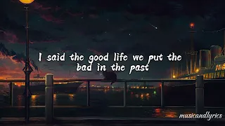 Good Life - G-eazy ft Kehlani (Lyric Video)... musicandlyrics 🎵