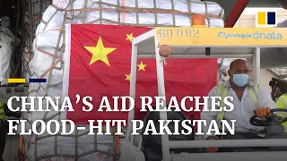 First batch of Chinese aid reaches flood-ravaged Pakistan as UN calls for more international help