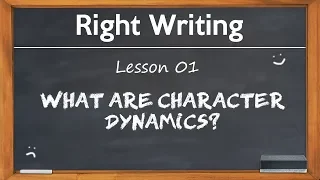What are Character Dynamics? | Right Writing