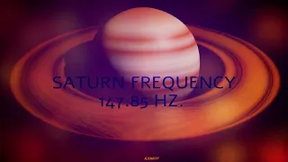 Saturn Frequency 147.85 Hz | Attract Material Gain | Strength | Good Karma | Power| Miracle| Purpose