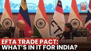 India-EFTA Trade Agreement: All You Need To Know The $100 Billion Deal, How Will It Impact Indians