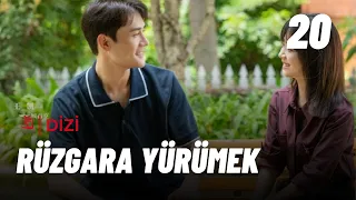 Rüzgara Yürümek  | 20. Bölüm | Flight to You | Wang Kai, Tan Songyun  |  向风而行