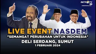 [LIVE EVENT] NASDEM - DELI SERDANG "Semangat Perubahan Untuk Indonesia", 1 Februari 2024