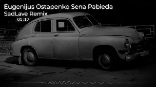 E. Ostapenko - Sena Pabieda [Sadlave remix 2023m.]