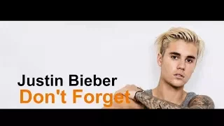 Justin Bieber - Don't Forget(Lyrics)