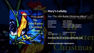 Mary's Lullaby - John Rutter, The Cambridge Singers, City of London Sinfonia