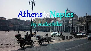Athens to Naples, by motorbike